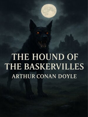 cover image of The Hound of the Baskervilles(Illustrated)